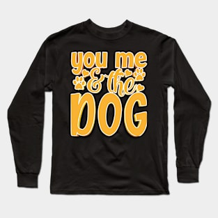 You Me The Dog Long Sleeve T-Shirt